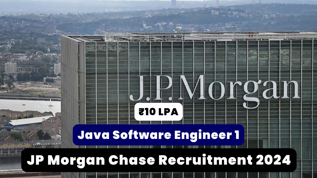 JP Morgan Chase Career 2024: Hiring Candidates For Software Engineer I ...