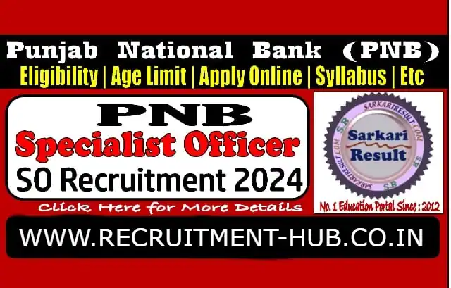 Punjab National Bank (PNB) Recruitment 2024: SO (Specialist Officer ...